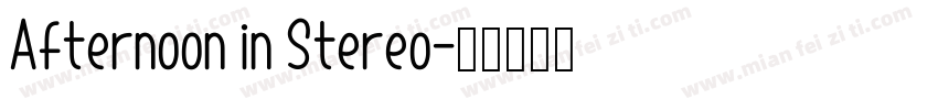 Afternoon in Stereo字体转换